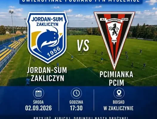 Pucharowe emocje w Zakliczynie: Jordan-Sum zmierzy się z Pcimianką w ćwierćfinale