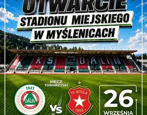 Dalin Myślenice zagra z Wisłą Kraków na otwarcie nowego stadionu!