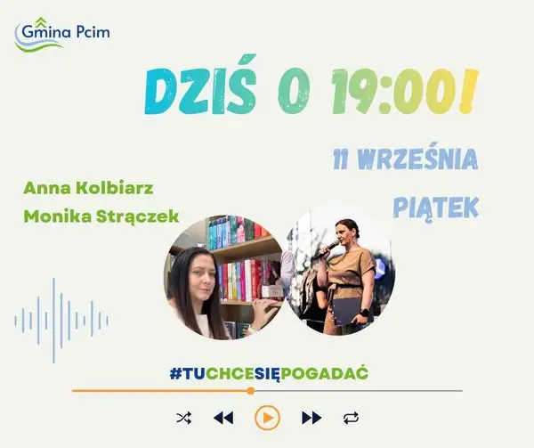 Podcast #TuChceSięPogadać z dyrektorami GOKiS i GBP w Pcimiu już dziś o 19:00