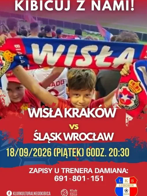 Wyjazd na mecz Wisła Kraków – Śląsk Wrocław z Wiśniowej
