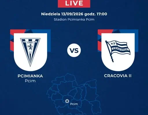 Pcimianka Pcim kontra rezerwy Cracovii – dzisiejsza transmisja i darmowa promocja kanału