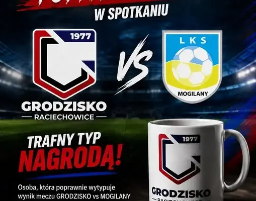 Konkurs kibica w Grodzisku-Raciechowicach: typuj wynik meczu z Mogilanami i wygraj klubowy kubek